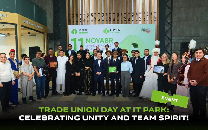 IT Park да касаба уюшмалари куни: бирдамлик ва жамоавий руҳни нишонлаймиз!